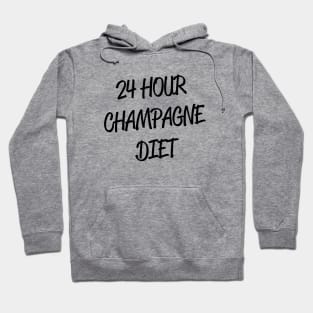 24 Hour Champagne Diet Hoodie